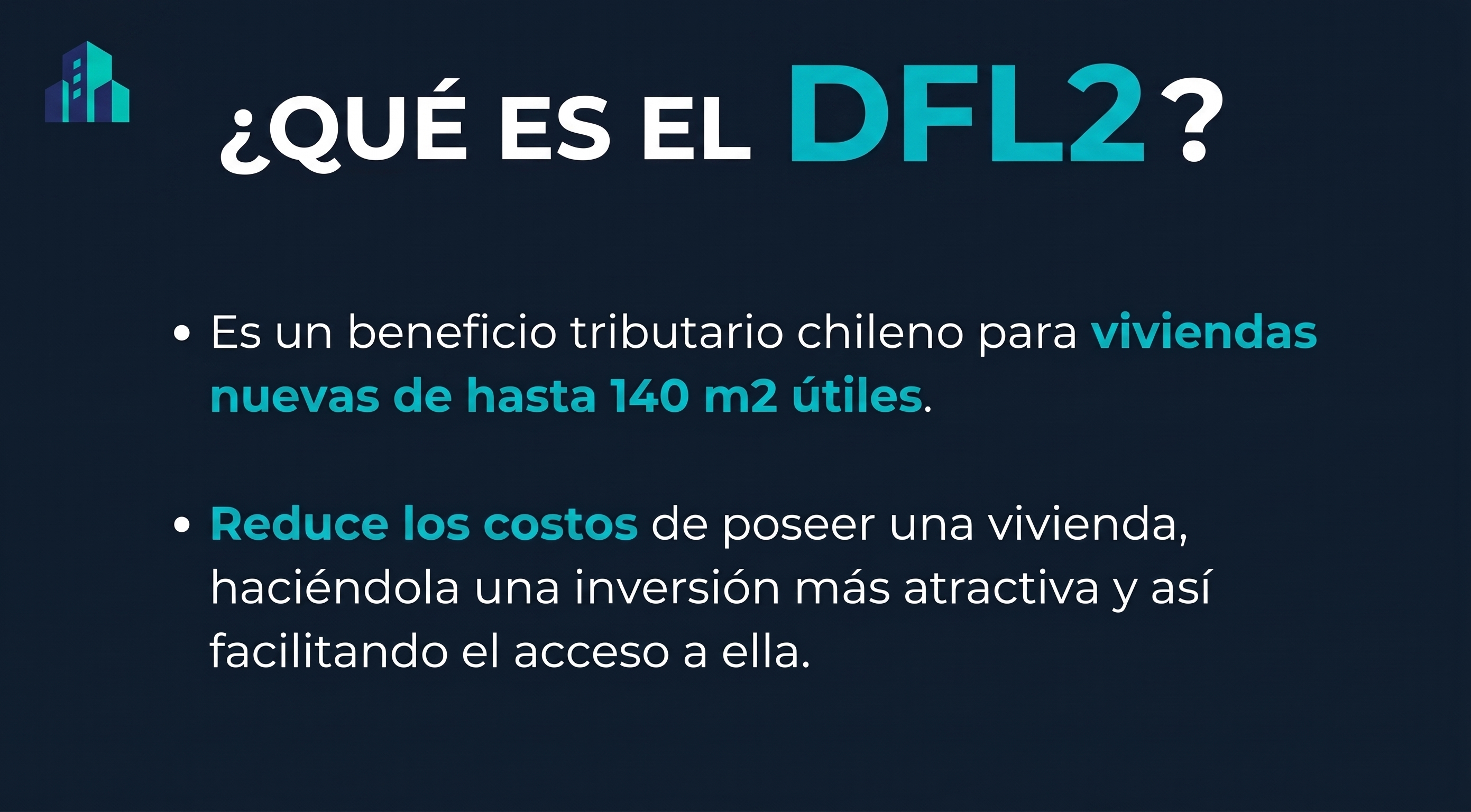 Lámina "¿Qué es el DFL2?": beneficio tributario chileno para viviendas de hasta 140 m² útiles que reduce el costo de tenerlas